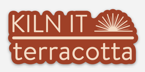"Kiln It" Vinyl Sticker